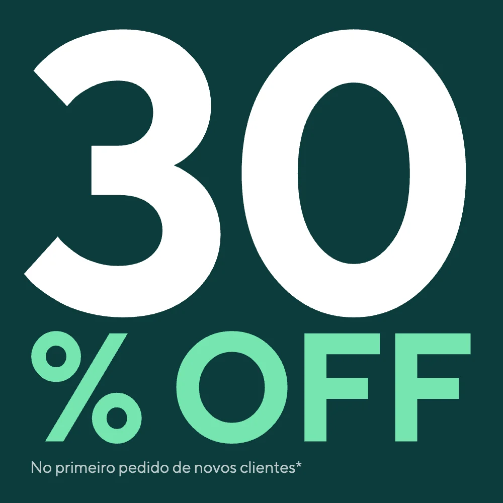 30% OFF no primeiro pedido de novos clientes